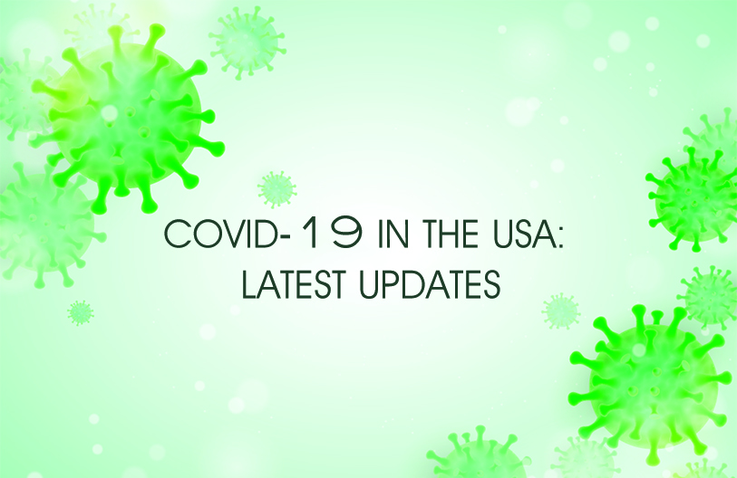 COVID-19 In The USA: Latest Updates